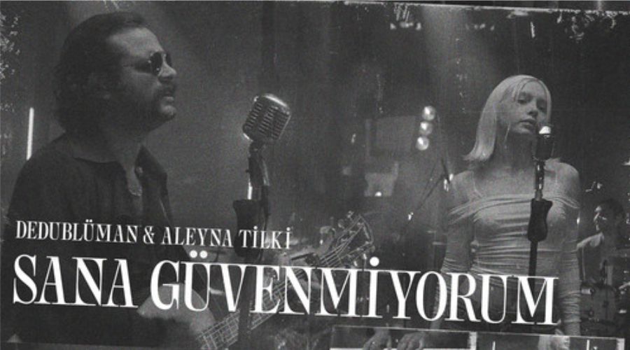 Aleyna Tilki ve Dedublüman'dan Yeni Single: "Sana Güvenmiyorum (Dedub Sessions)"
